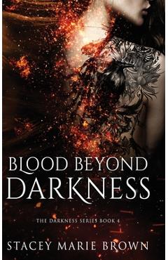 Coperta cărții 'Blood Beyond Darkness - Stacey Marie Brown'
