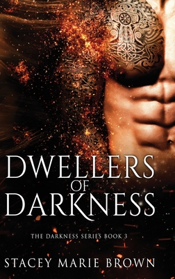 Dwellers of Darkness - Stacey Marie Brown