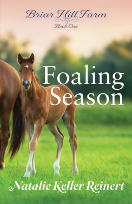 Foaling Season - Natalie Keller Reinert