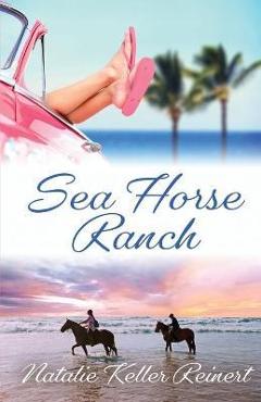 Poza produsului Sea Horse Ranch - Natalie Keller Reinert