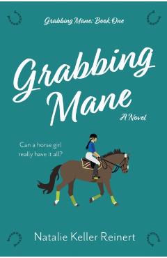 Grabbing Mane - Natalie Keller Reinert
