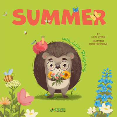 Summer with Little Hedgehog - Clever Publishing