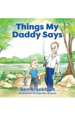 Coperta cărții 'Things My Daddy Says - Ben Brookhart'