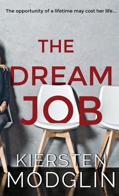 The Dream Job - Kiersten Modglin