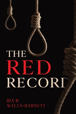 The Red Record - Ida Wells-barrett