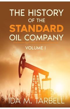 Poza produsului The History of the Standard Oil Company - Ida M. Tarbell