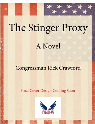 The Stinger Proxy - Rick Crawford