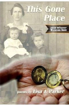 Poza produsului This Gone Place - Lisa J. Parker