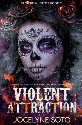 Violent Attraction - Jocelyne Soto