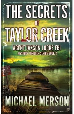 Coperta cărții 'The Secrets of Taylor Creek - Michael Merson'