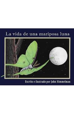 Coperta cărții 'La vida de una mariposa luna - John Himmelman'