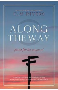 Coperta cărții 'Along the Way - C. M. Rivers'
