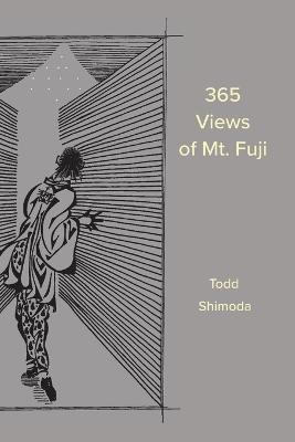 365 Views of Mt. Fuji - Todd Shimoda
