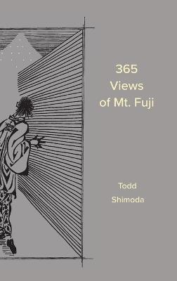 365 Views of Mt. Fuji - Todd Shimoda