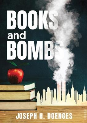 Books and Bombs - Joseph H. Doenges