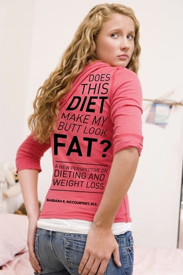 Does This Diet Make My Butt Look Fat? - Barbara Mccourtney