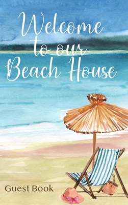 Welcome to Our Beach House: Guest Book - Wellspring Press