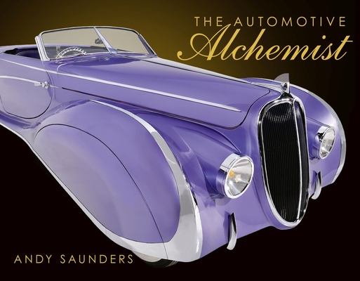 The Automotive Alchemist - Andy Saunders