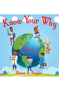 Coperta cărții 'Know Your Why - Shane A. Peagler'