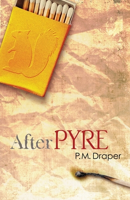 After Pyre - P. M. Draper
