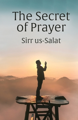 The Secret of Prayer: Sirr us-Salat - Khomeini