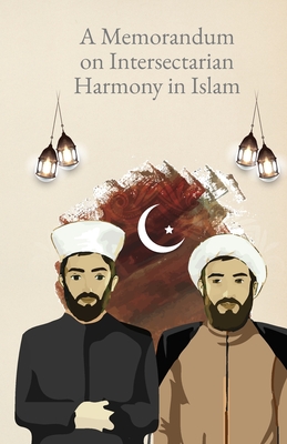 A Memorandum on Intersectarian Harmony in Islam - Shaykh Haydar Hubbullah