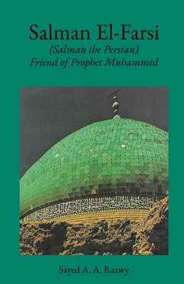 Salman El-Farsi - Sayed A. A. Razwy