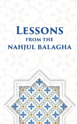Lessons from the Nahjul Balagha - Ali Khamenei