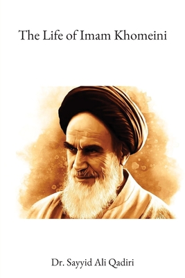 The Life of Imam Khomeini - Sayyid Ali Qadiri