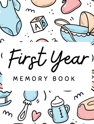 Baby's 1st Year Memory Book - Pick Me Read Me Press