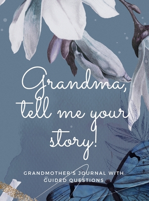 Grandma, tell me your story! - Hellen M. Anvil