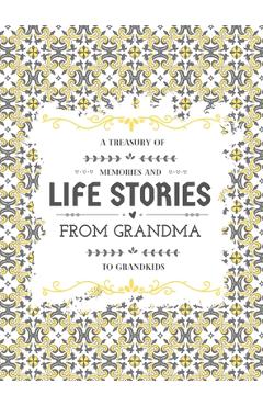 Poza produsului A Treasury of Memories and Life Stories From Grandma To Grandkids - Hellen M. Anvil