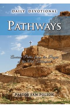 Coperta cărții 'Pathways: Ancient Paths from the Pages of the Old Testament - Sam Polson'