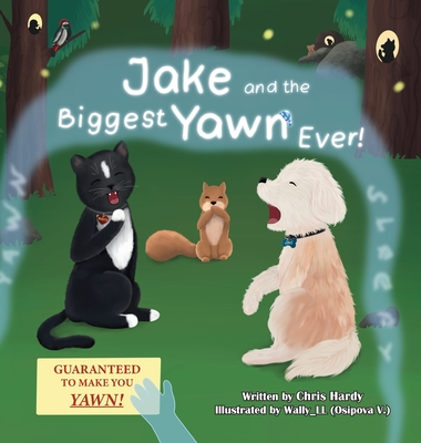 Jake and the Biggest Yawn Ever! - Chris Hardy