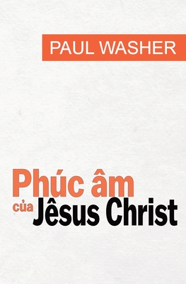 Phúc âm của Jêsus Christ - Paul Washer
