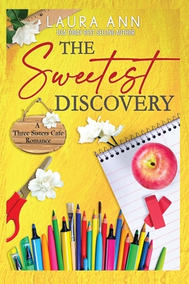 The Sweetest Discovery - Laura Ann