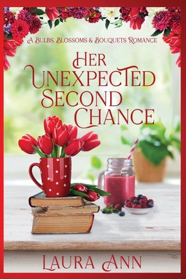 Her Unexpected Second Chance - Laura Ann
