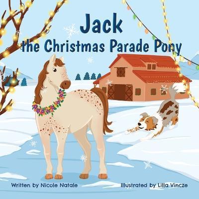 Jack the Christmas Parade Pony - Nicole Natale