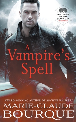 A Vampire's Spell - Marie-claude Bourque