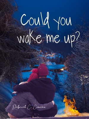 Could You Wake Me Up? - Deborah C. Comeau