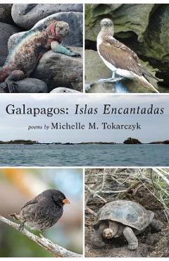 Coperta cărții 'Galapagos: Islas Encantadas - Michelle M. Tokarczyk'