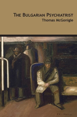 The Bulgarian Psychiatrist - Thomas Mcgonigle