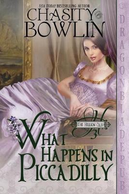 What Happens in Piccadilly - Chasity Bowlin