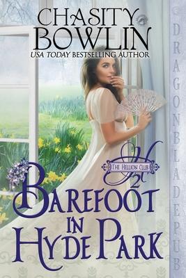 Barefoot in Hyde Park - Chasity Bowlin