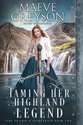 Taming Her Highland Legend - Maeve Greyson