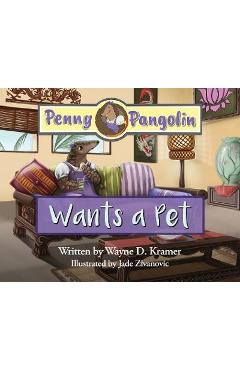 Coperta cărții 'Penny Pangolin Wants a Pet - Wayne D. Kramer'