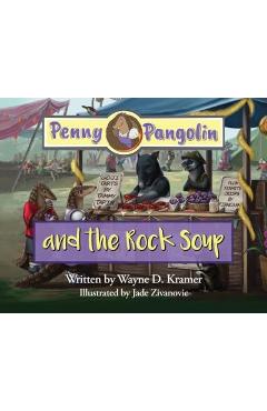 Coperta cărții 'Penny Pangolin and the Rock Soup - Wayne D. Kramer'