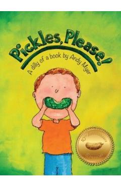 Pickles, Please! - Andy Myer