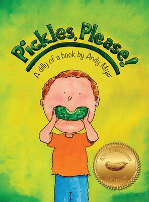 Pickles, Please! - Andy Myer