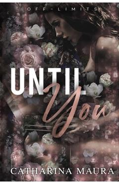 Coperta cărții 'Until You: Large Print - Catharina Maura'